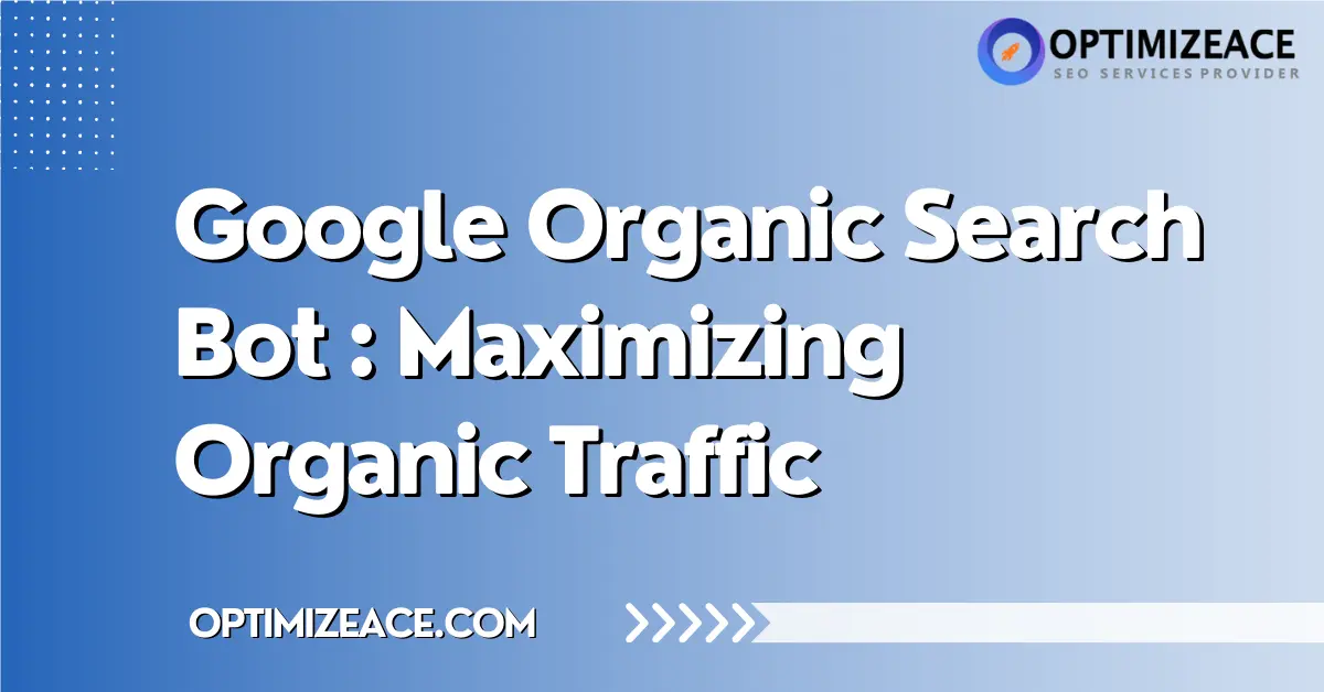 Google Organic Search Bot