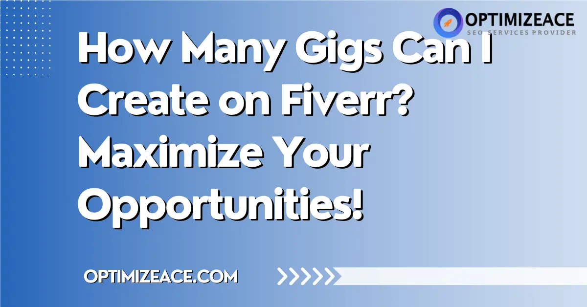 How Many Gigs Can I Create on Fiverr